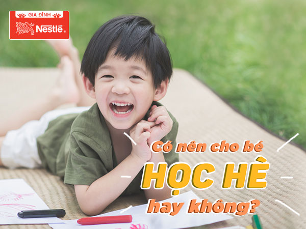 Cùng gia đình Nestlé tìm hiểu kế hoạch học hè của bé